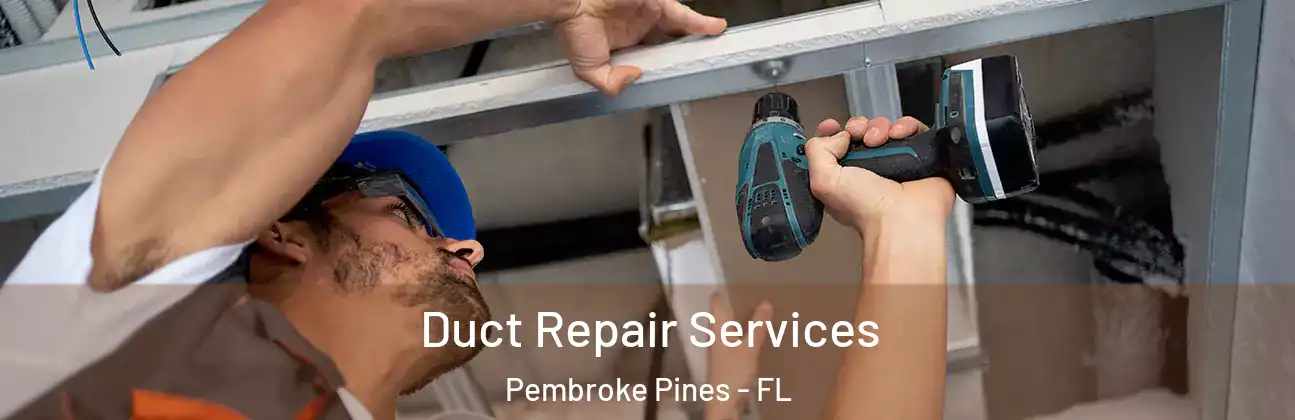  Duct Repair Services Pembroke Pines - FL