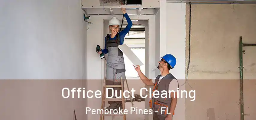  Office Duct Cleaning Pembroke Pines - FL